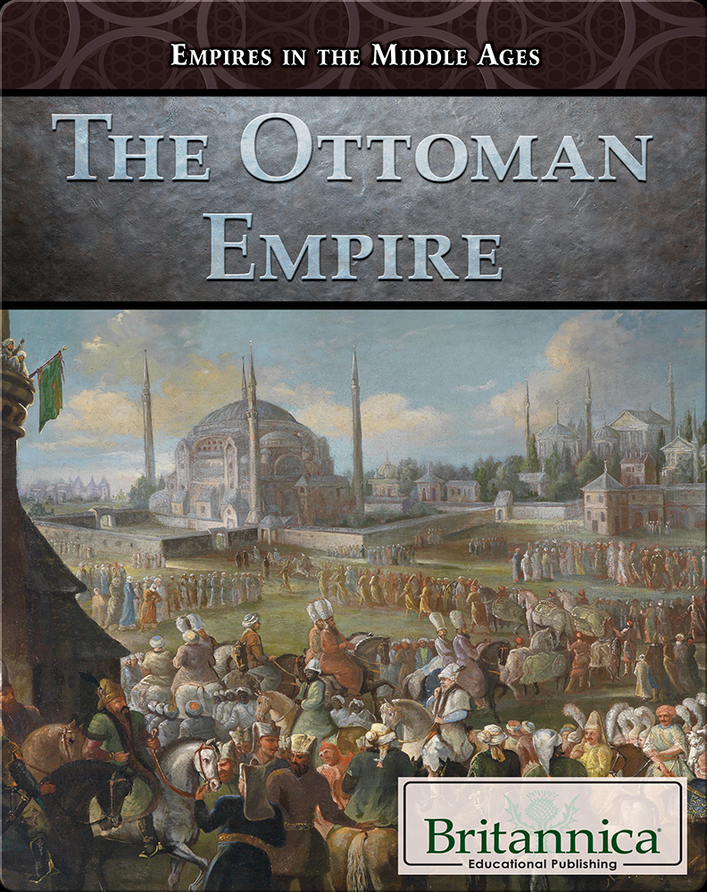 The Ottoman Empire Book by Britannica Educational Publishing Epic