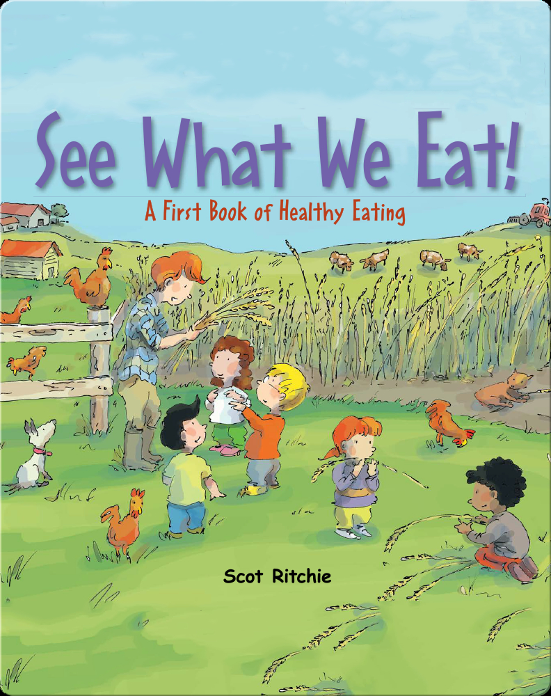 See What We Eat! Book by Scot Ritchie | Epic