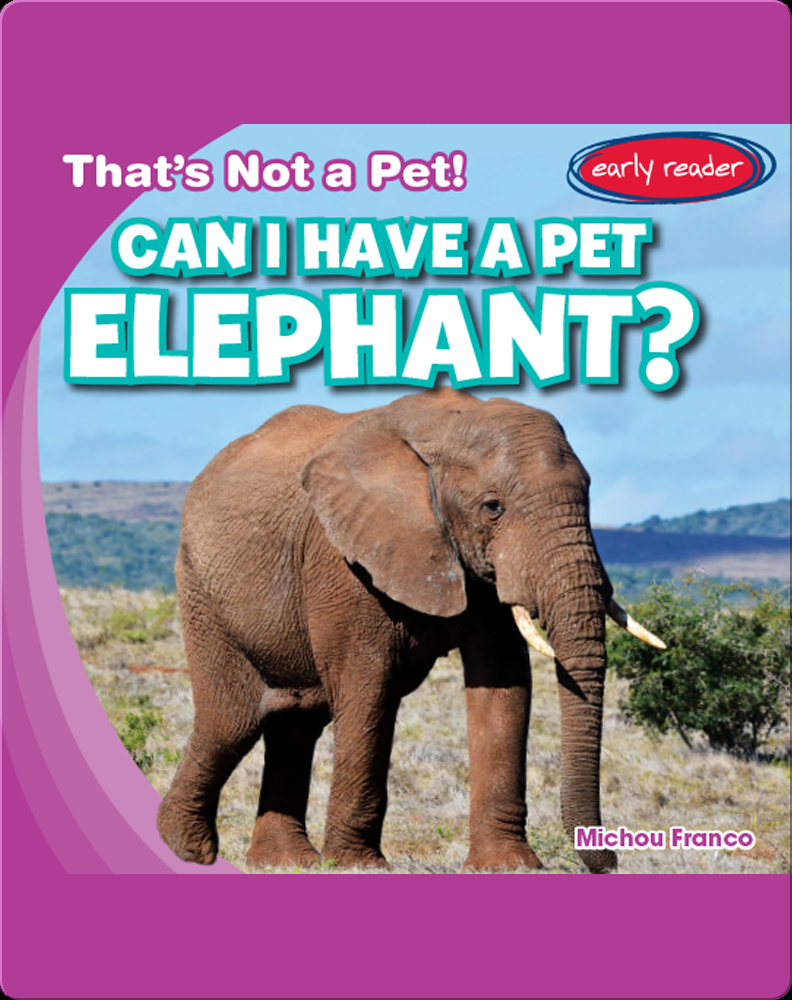 Can I Have a Pet Elephant? Book by Michou Franco Epic