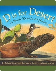 D is for Desert: A World Deserts Alphabet