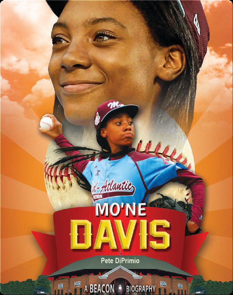 Go Mo: Mo'ne Davis: The Girl Who Changed Baseball History