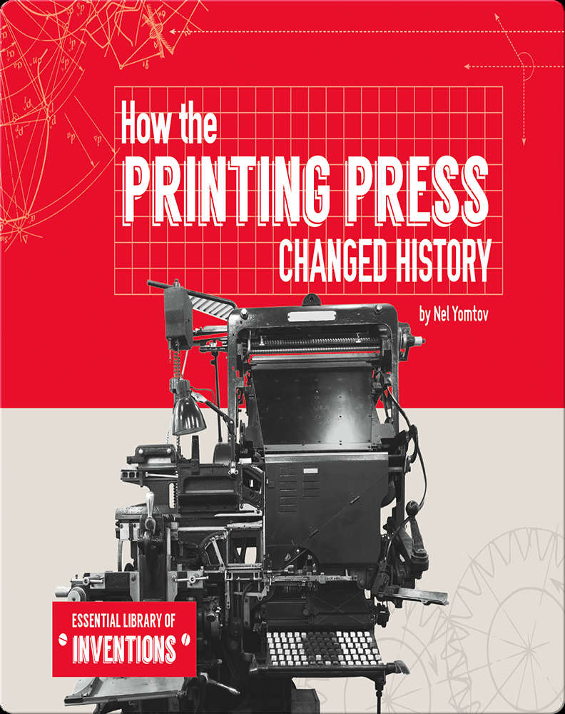 How the Printing Press Changed History Book by Nel Yomtov Epic