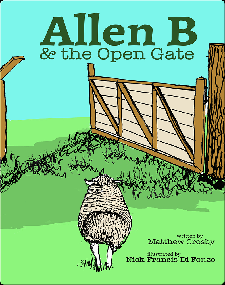Allen B & the Open Gate Book by Matthew Crosby Epic