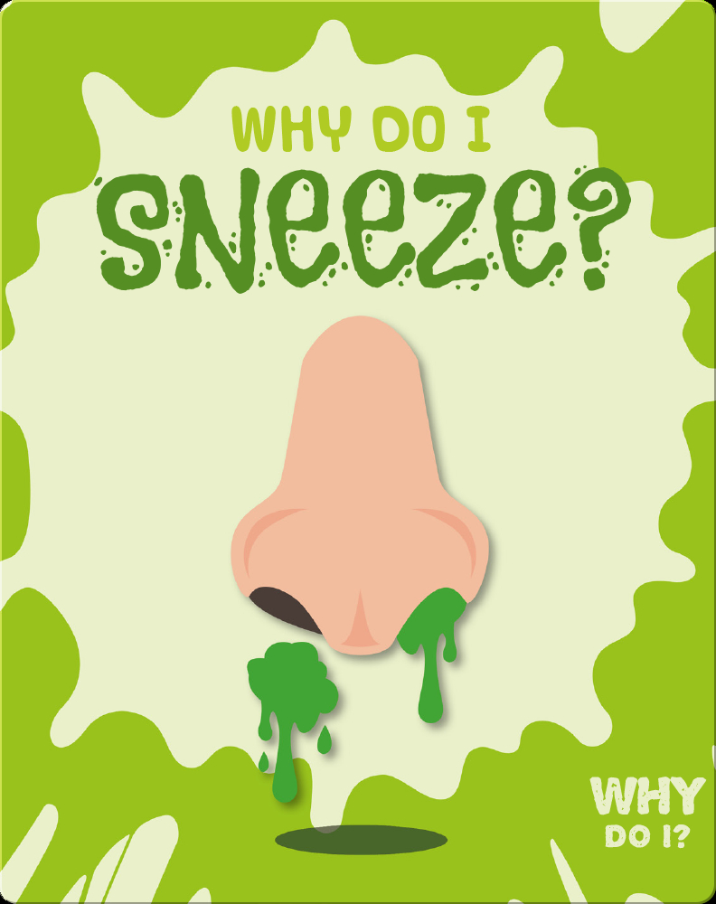 Why Do I Sneeze? Book by Madeline Tyler Epic