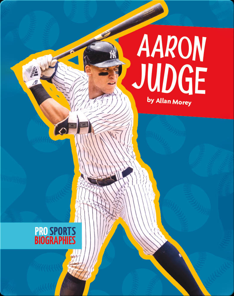 Pro Sports Biographies: Aaron Judge Book by Allan Morey