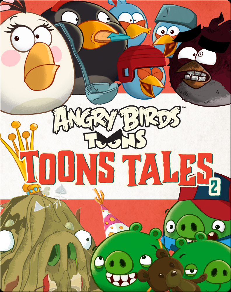 Angry Birds: Toons Tales 2 Book by Les Spink