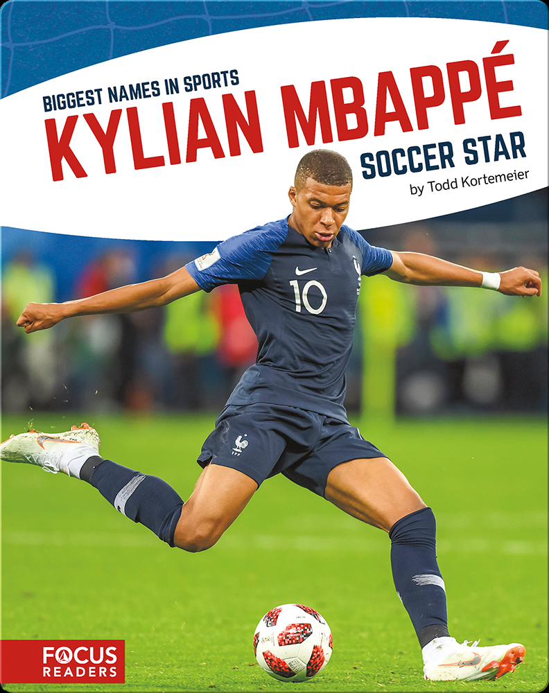 KYLIAN MBAPPÉ BIOGRAPHY eBook by Michael R. Harry - EPUB Book