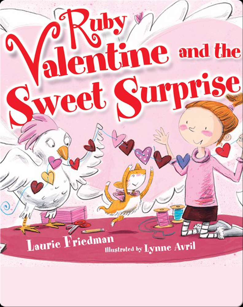 Ruby Valentine and the Sweet Surprise Book by Laurie Friedman | Epic