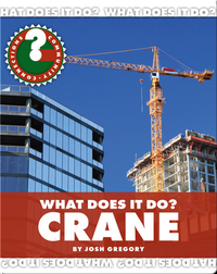 What Does It Do? Crane