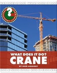 What Does It Do? Crane