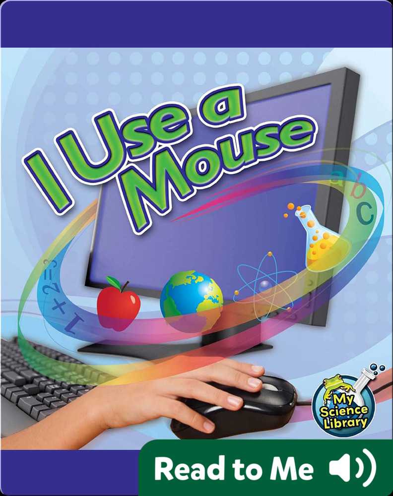 I Use a Mouse Book by Kelli Hicks Epic