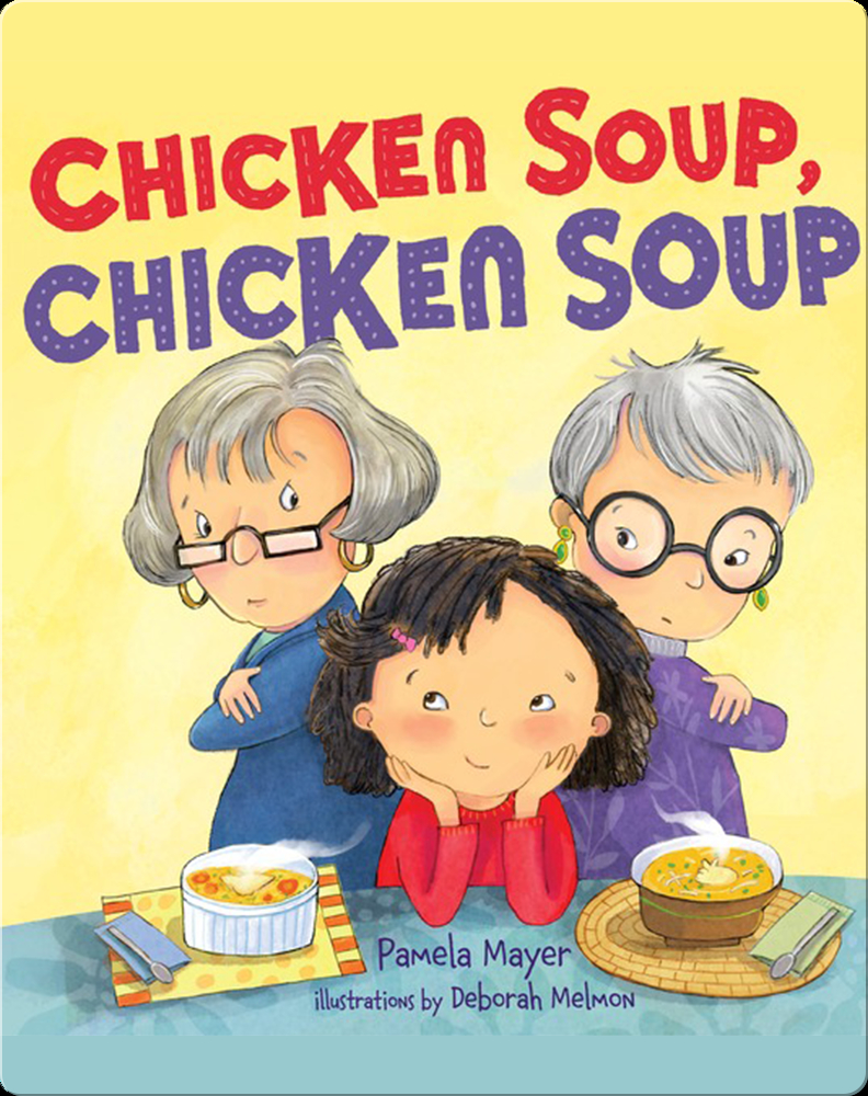 Chicken Soup, Chicken Soup Book by Pamela Mayer Epic