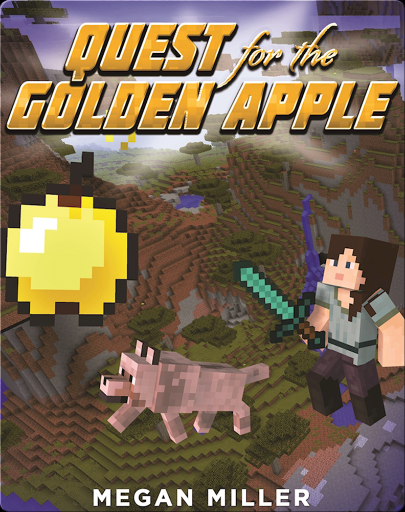 Quest for the Golden Apple: An Unofficial Graphic Novel for Minecrafters  Book by Megan Miller | Epic