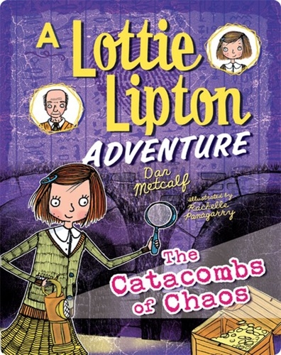 The Catacombs of Chaos: A Lottie Lipton Adventure