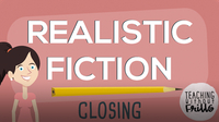 Realistic Fiction Writing: Writing a Closing