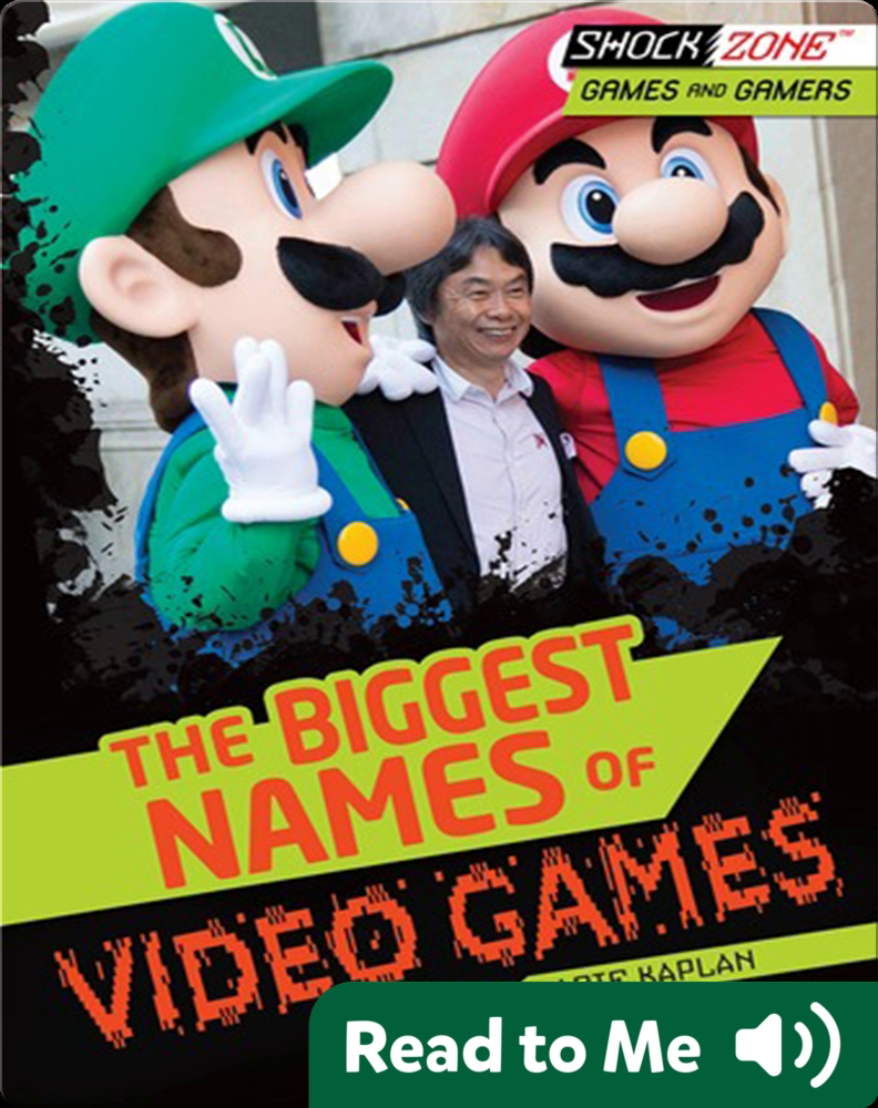 the-biggest-names-of-video-games-book-by-arie-kaplan-epic