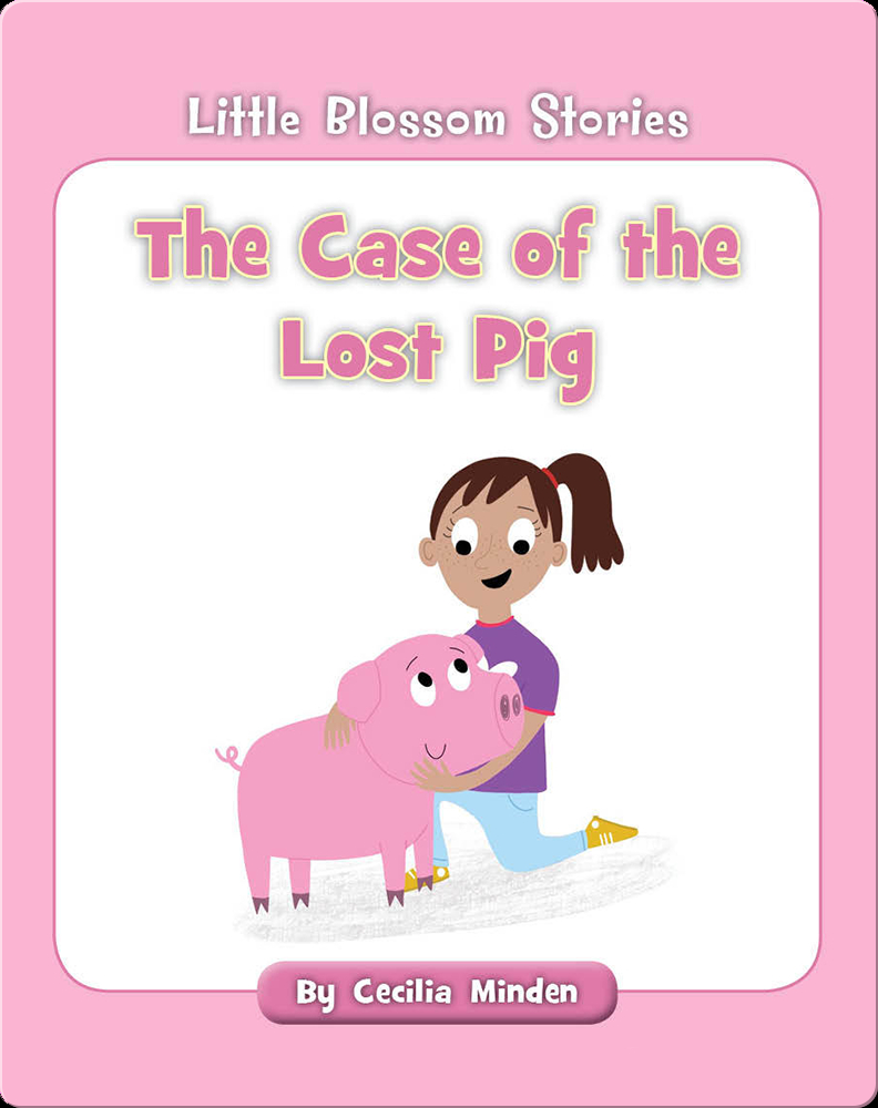 The Case of the Lost Pig Children's Book by Cecilia Minden With