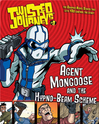 Agent Mongoose and the Hypno-beam Scheme