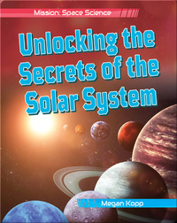 Unlocking the Secrets of the Solar System