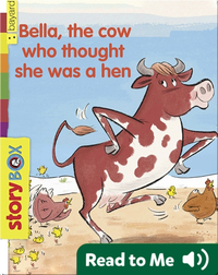 Bella, the Cow Who Thought She Was a Hen