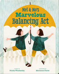 Mel & Mo's Marvelous Balancing Act