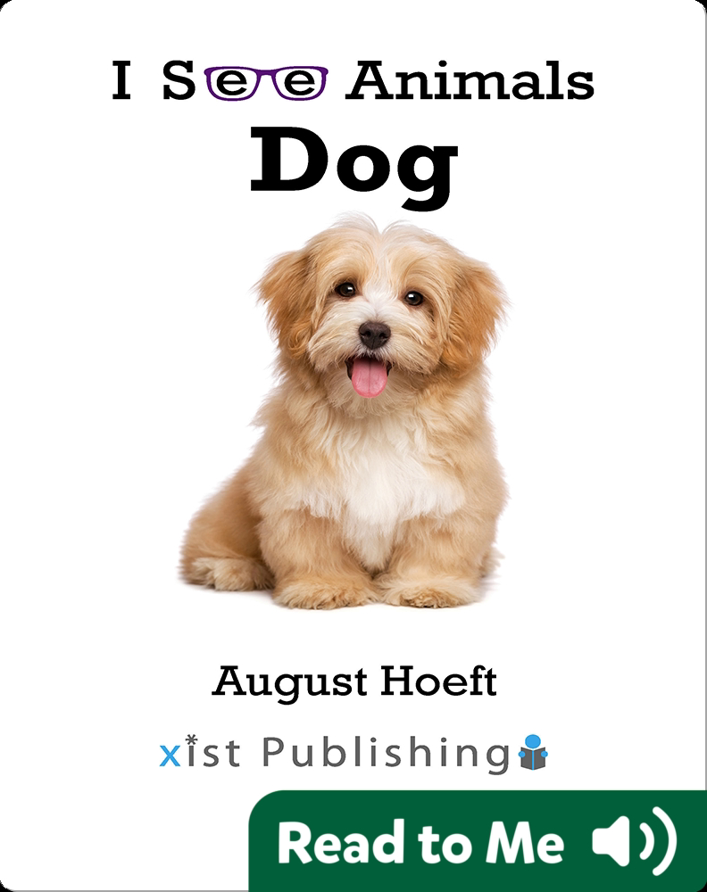 I See Animals: Dog Book by August Hoeft | Epic