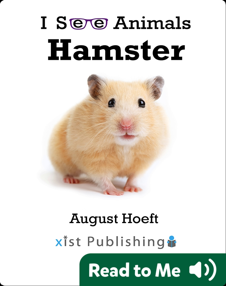 I See Animals: Hamster Book by August Hoeft | Epic