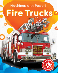 Machines with Power!: Fire Trucks