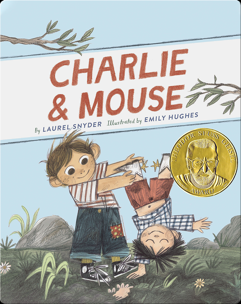 Charlie & Mouse Children's Book by Laurel Snyder With Illustrations by