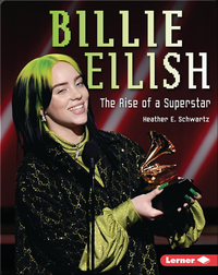 Billie Eilish: The Rise of a Superstar