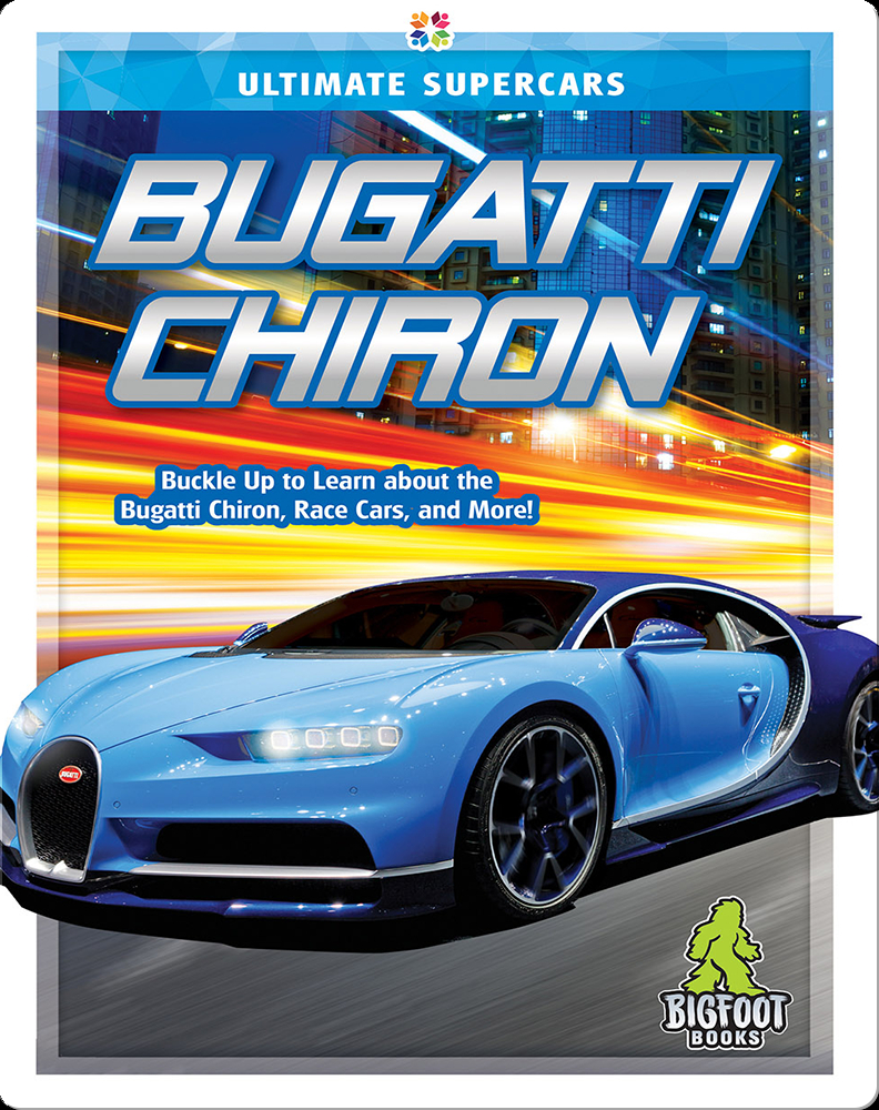 Ultimate Supercars: Bugatti Chiron Book by . Kelley | Epic