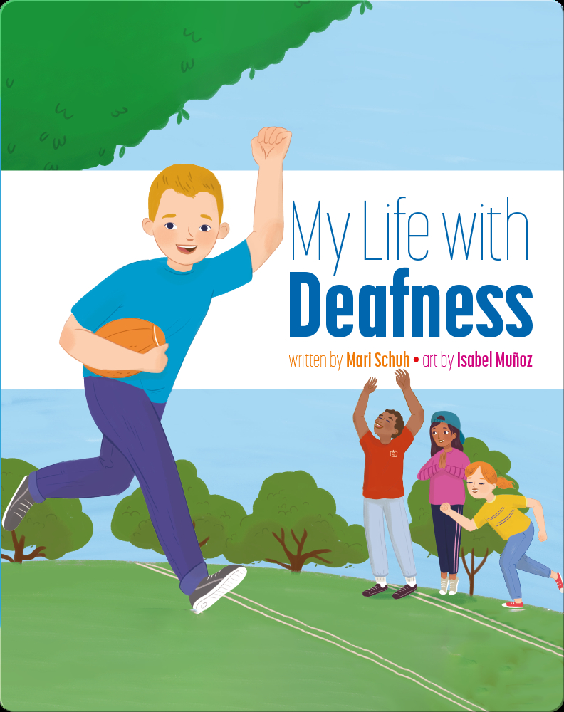 My Life with Deafness Children's Book by Mari Schuh With Illustrations ...