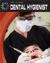 Cool Careers: Dental Hygienist