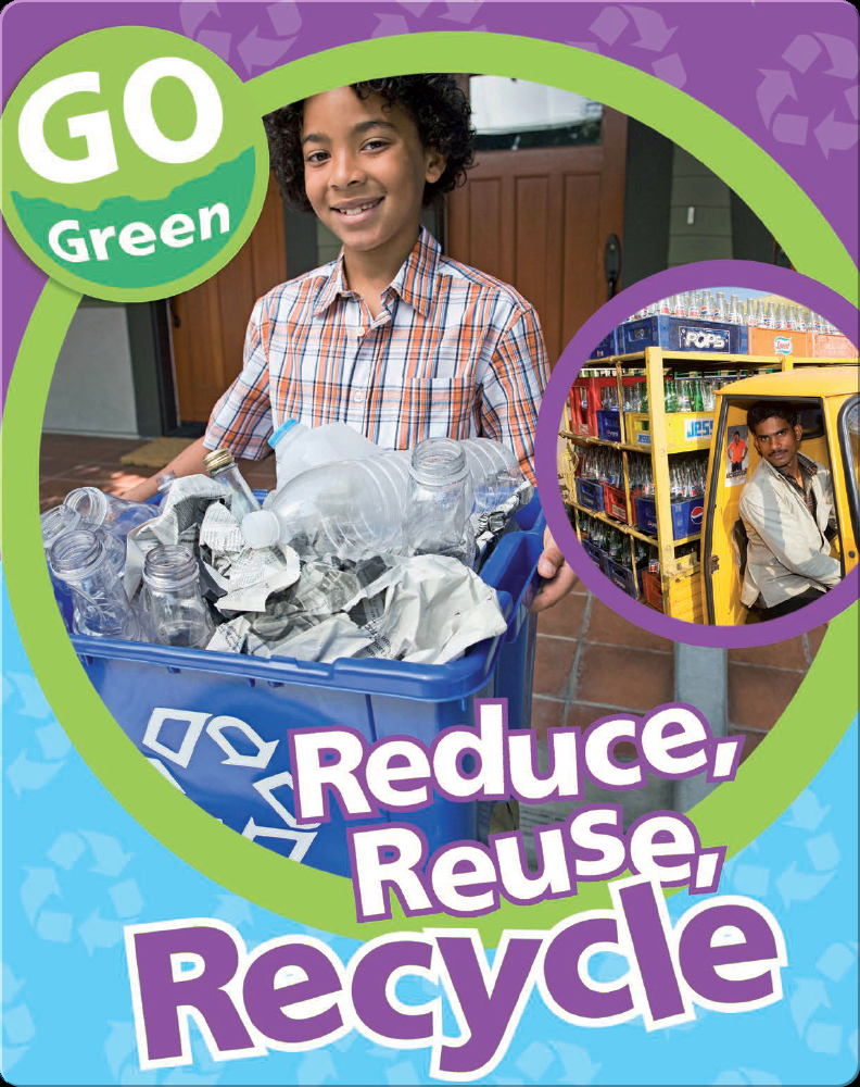 Reduce, Reuse, Recycle Book by Helen Lanz | Epic