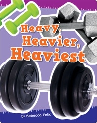 Heavy, Heavier, Heaviest
