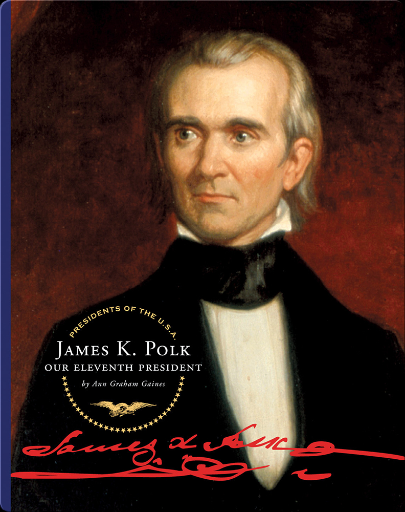 James K. Polk Book by Ann Graham Gaines Epic