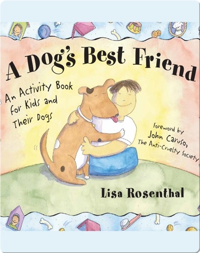 Dog's Best Friend: An Activity Book for Kids and Their Dogs