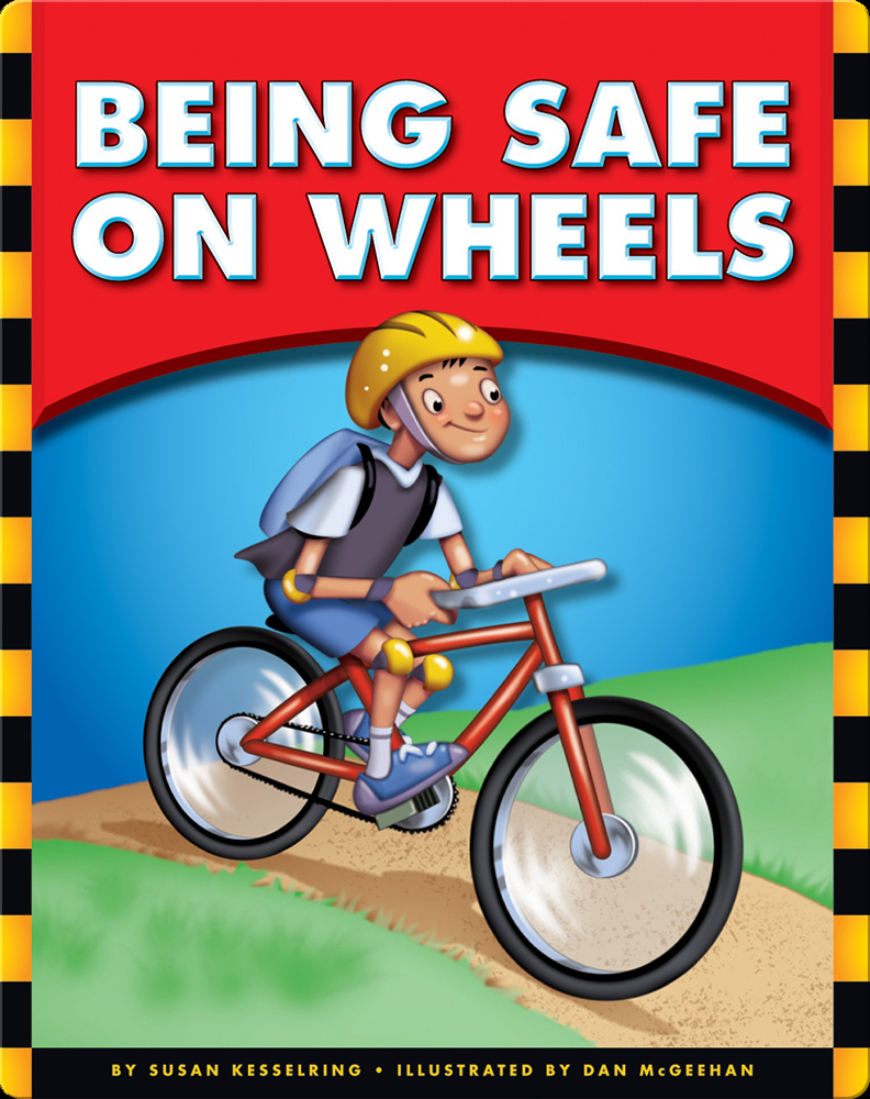 Being Safe on Wheels Book by Susan Kesselring | Epic