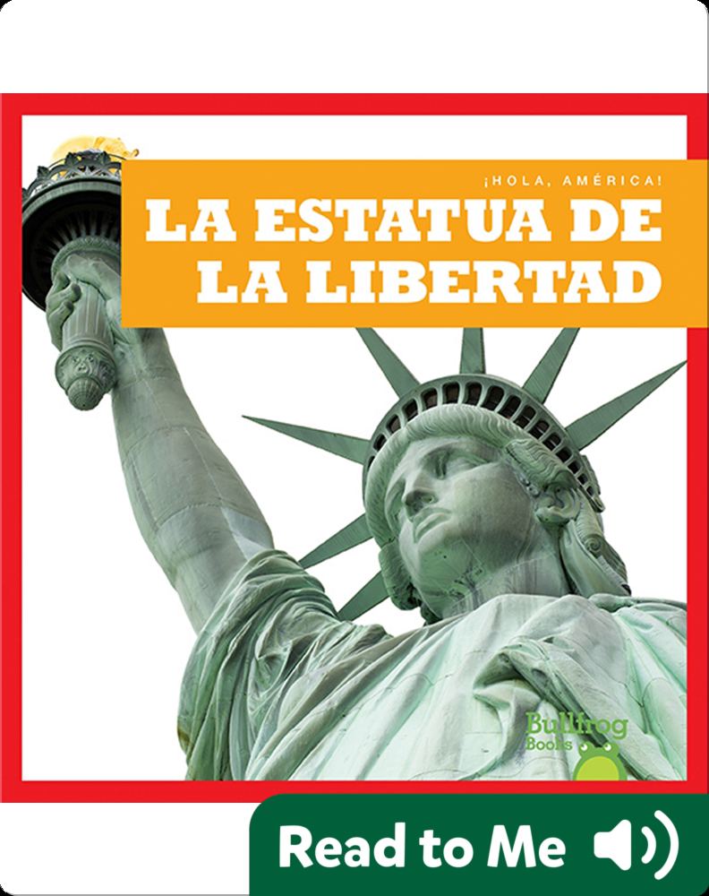 La Estatua de la Libertad (¡Hola, America!) Book by Rebecca Pettiford, R J  Bailey | Epic