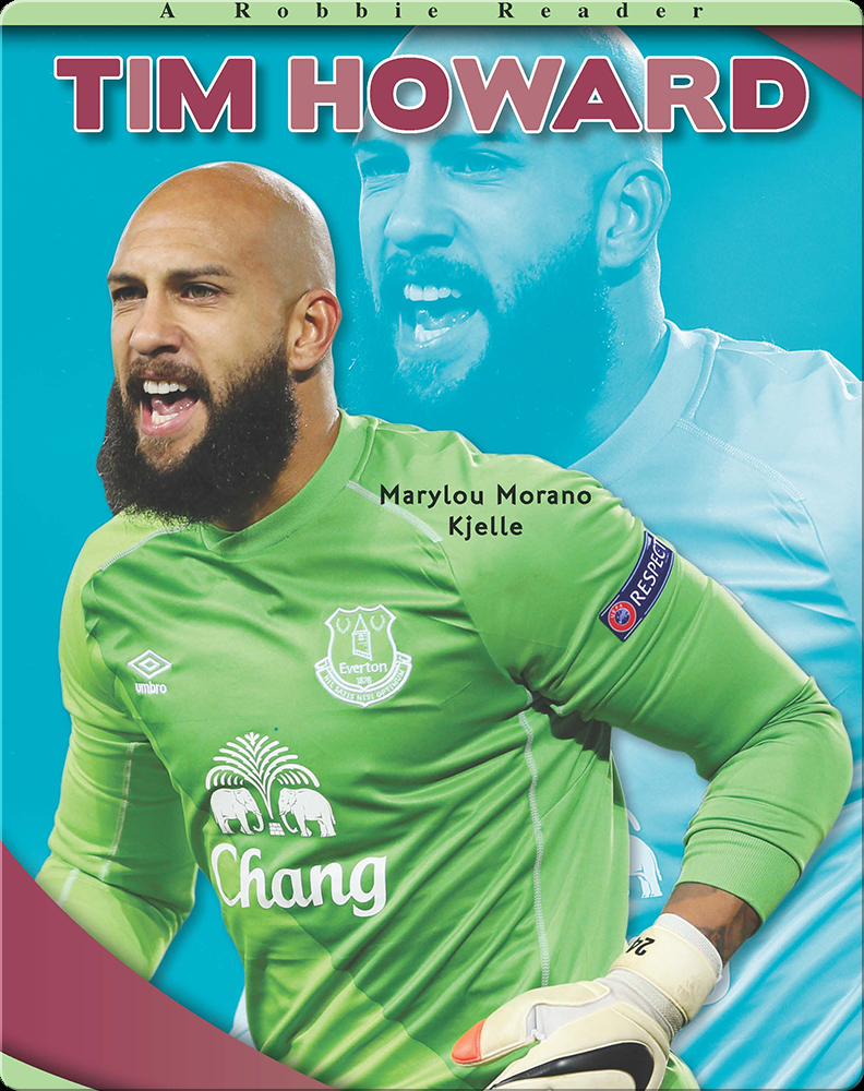 Tim Howard Book by Marylou Kjelle | Epic