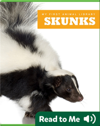 My First Animal Library: Skunks