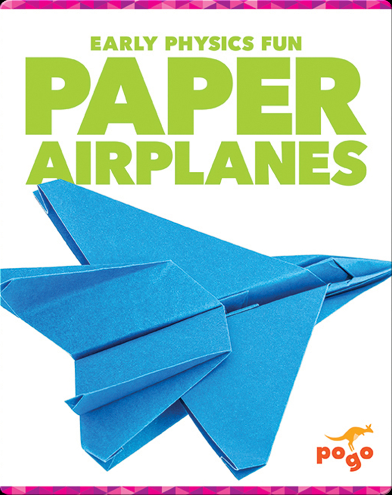 early-physics-fun-paper-airplanes-book-by-jenny-fretland-vanvoorst-epic