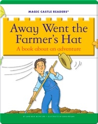 Away Went the Farmer's Hat: A Book about an Adventure