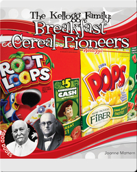 The Kellogg Family: Breakfast Cereal Pioneers
