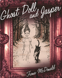 Ghost Doll and Jasper