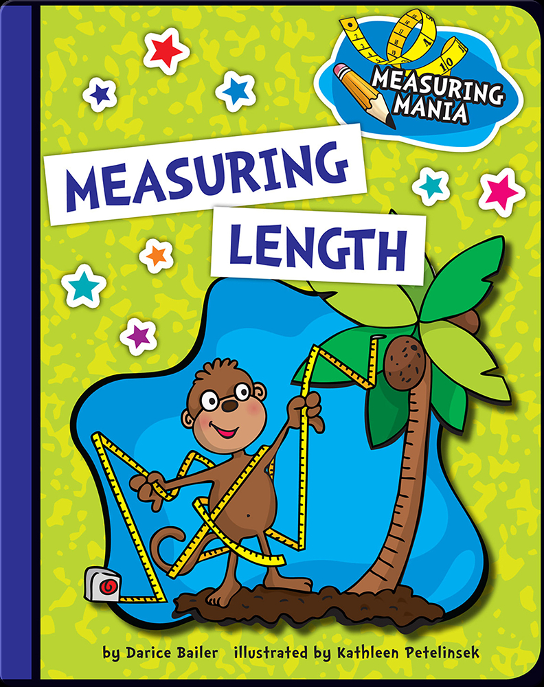 Measuring Length Children's Book by Beth Bence Reinke With