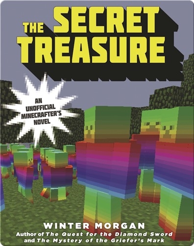 The Secret Treasure: An Unofficial League of Griefers Adventure, #1
