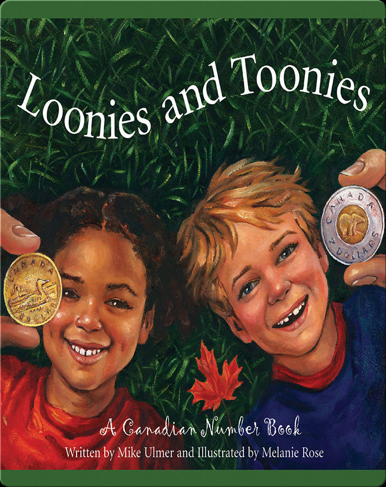 Loonies and Toonies A Canadian Number Book Book by Michael Ulmer Epic