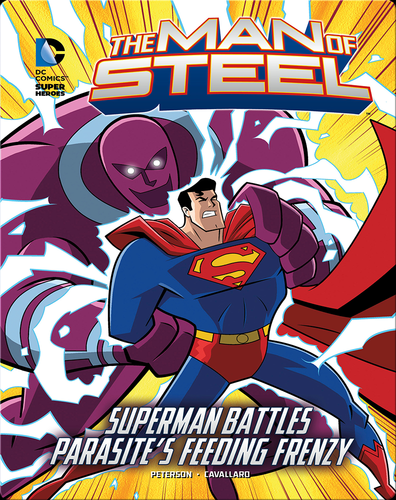 The Man of Steel Superman Battles Parasite's Feeding Frenzy Book by