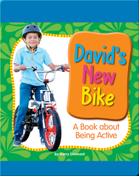 David's New Bike: A Book about Being Active